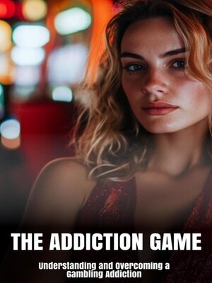 cover image of The Addiction Game